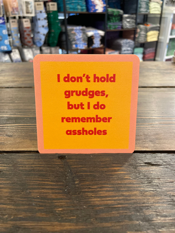 I Don't Hold Grudges Coaster